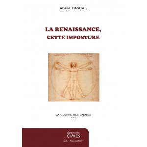 La Renaissance, cette imposture - Alain Pascal